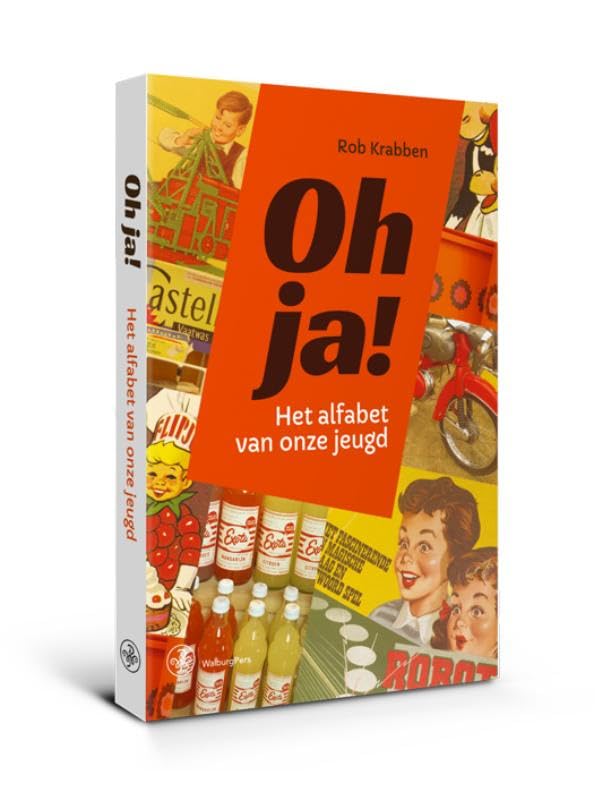 Oh ja!: het alfabet van onze jeugd book