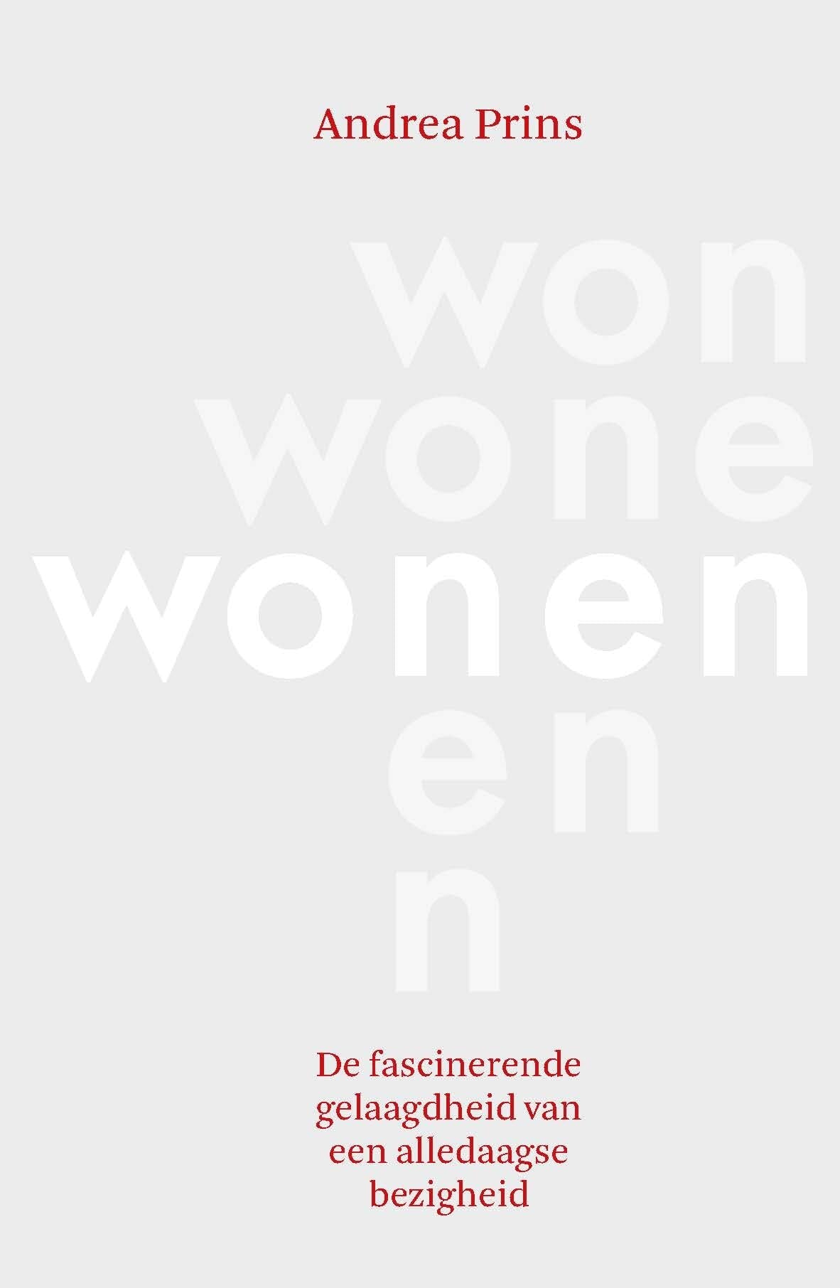 Wonen: de fascinerende gelaagdheid van een alledaagse bezigheid Philosophy