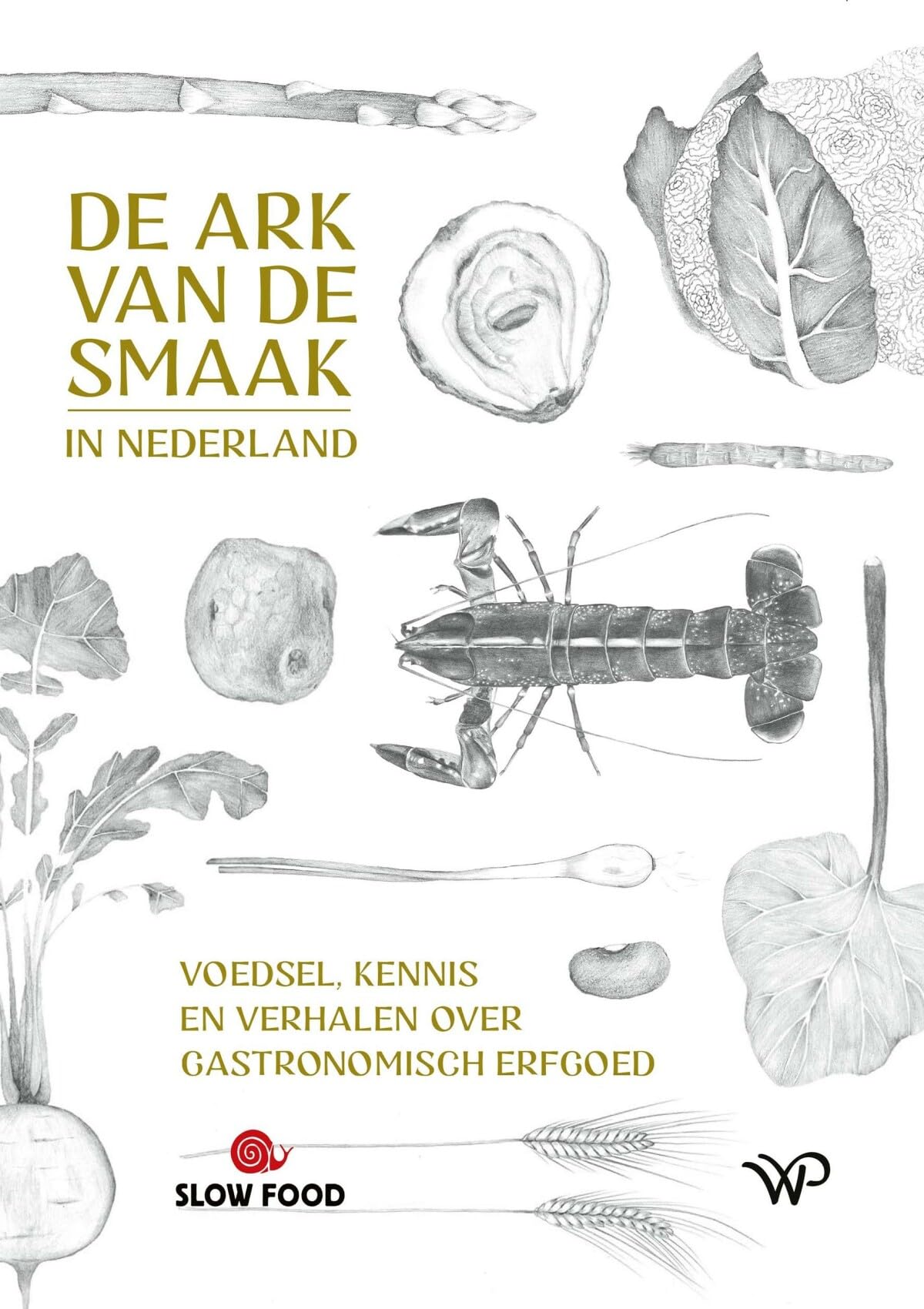 De ark van de smaak in Nederland: voedsel, kennis en verhalen over gastronomisch erfgoed Social Sciences