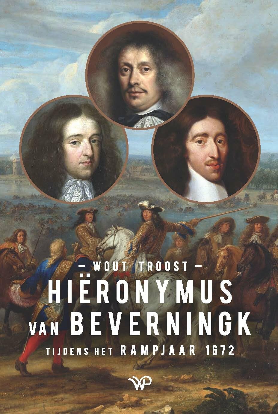 Hiëronymus van Beverningk tijdens het Rampjaar 1672 Politics & Society