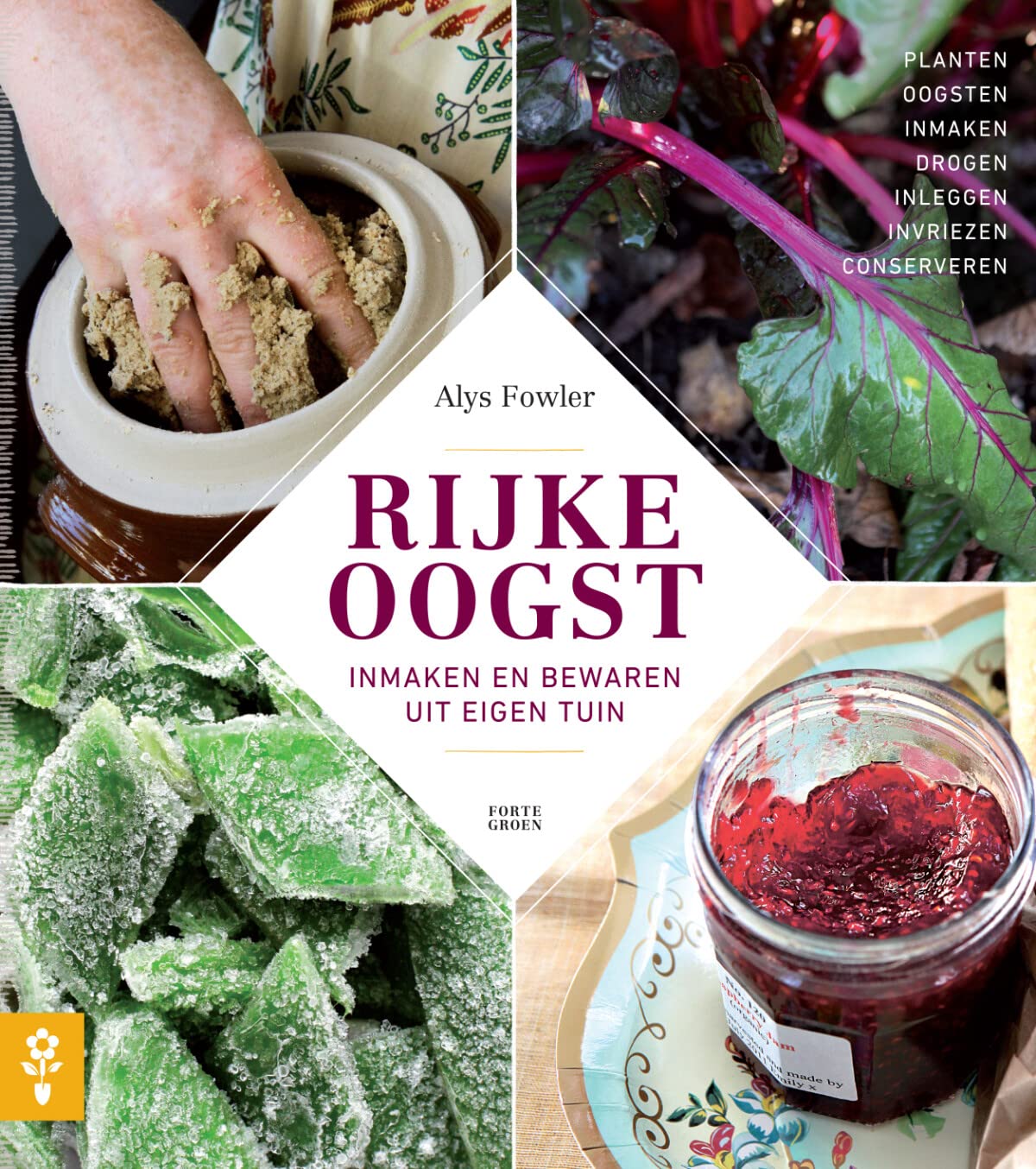 Rijke oogst: Inmaken en bewaren uit eigen tuin book
