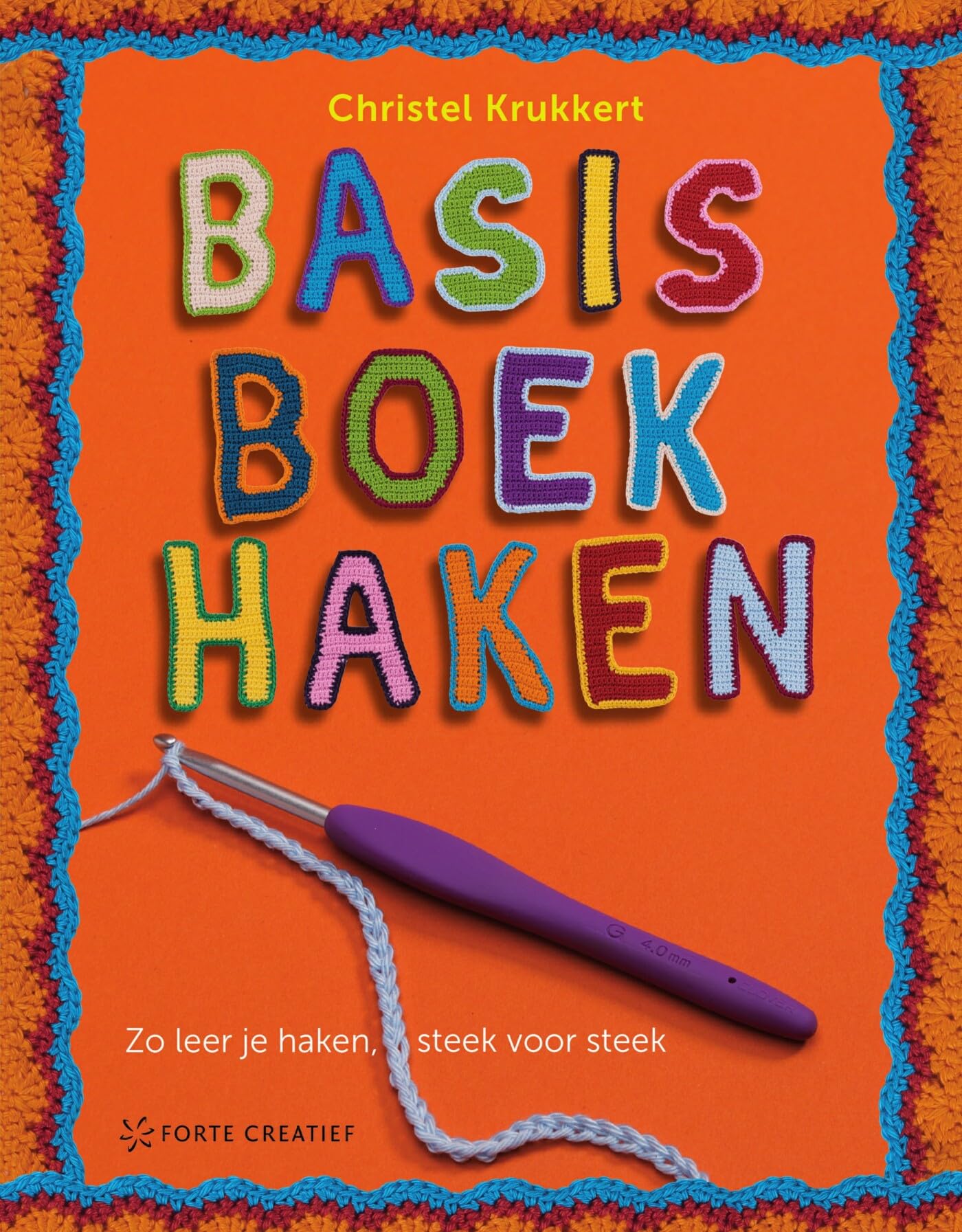 Basisboek haken: Zo leer je haken, steek voor steek book