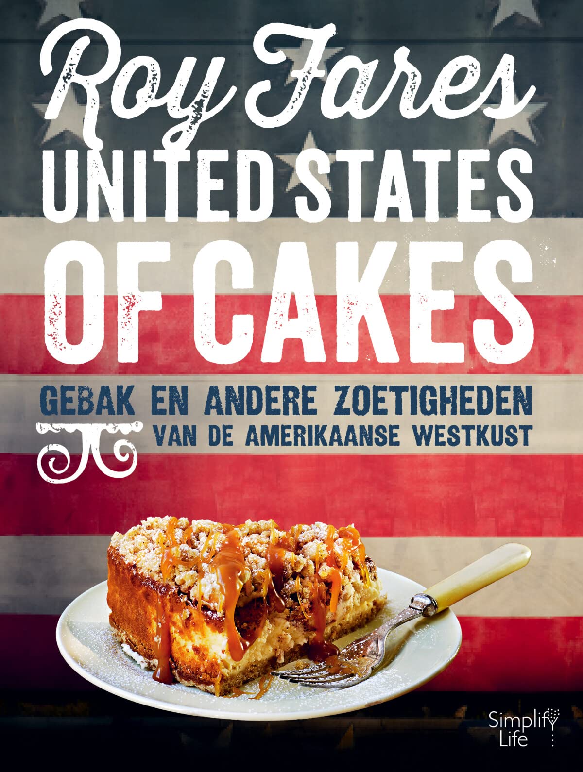 United States of Cakes: Gebak en andere zoetigheden van de Amerikaanse westkust book
