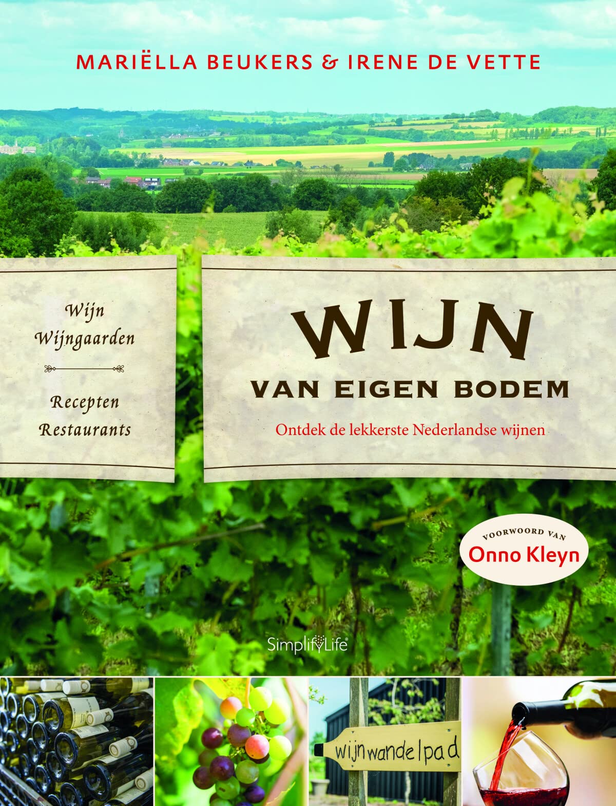 Wijn van eigen bodem: ontdek de lekkerste Nederlandse wijnen Leisure, Home & Garden