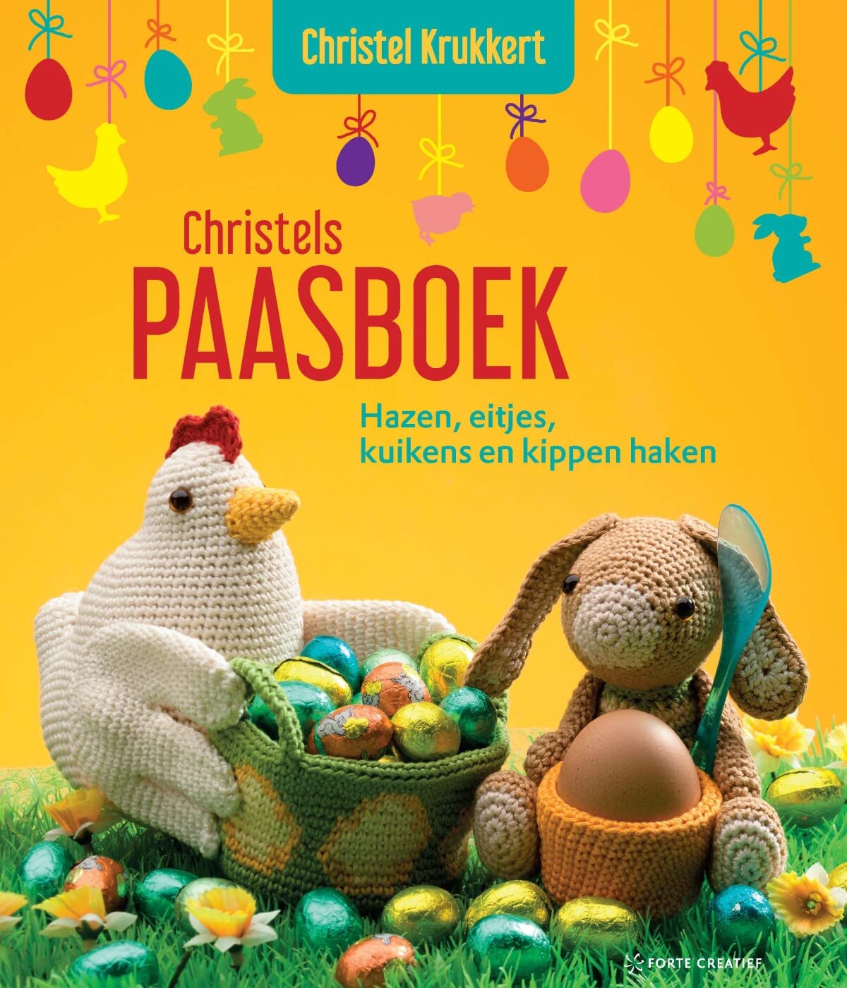 Christels paasboek: Hazen, eitjes, kuikens en kippen haken book