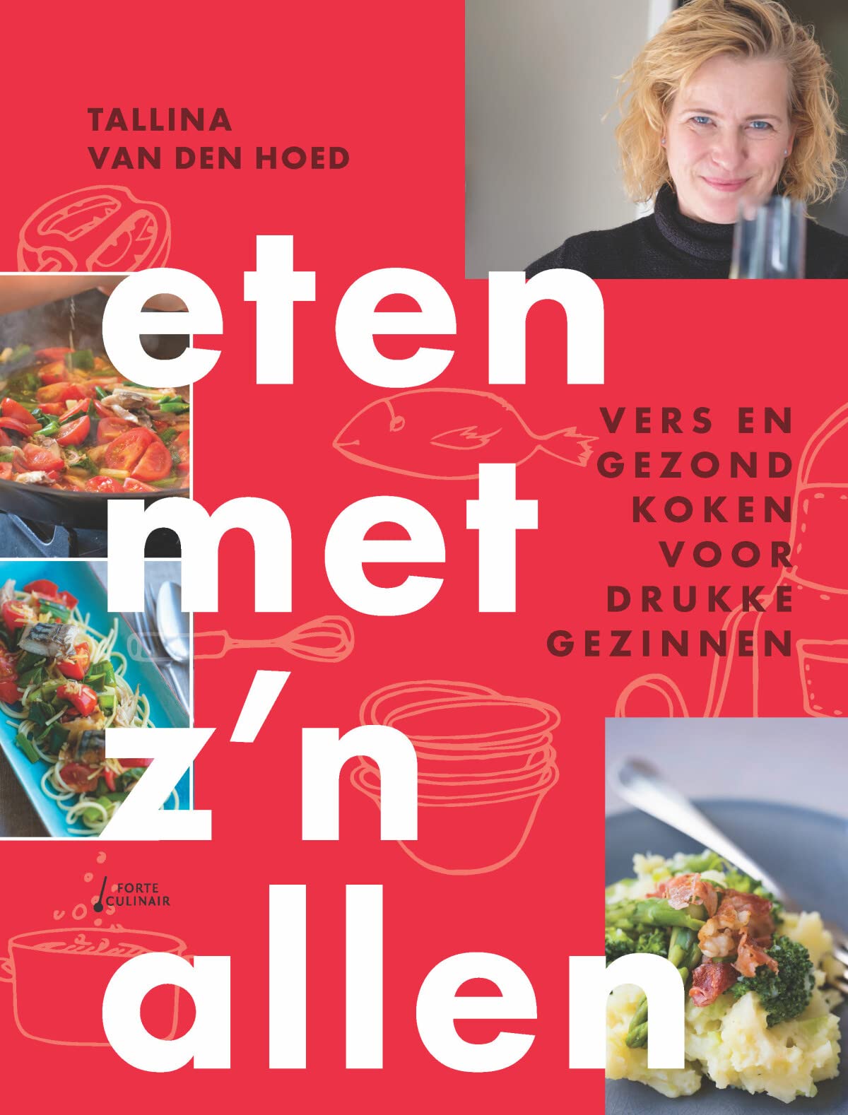 Eten met z'n allen: Vers en gezond koken voor drukke gezinnen book