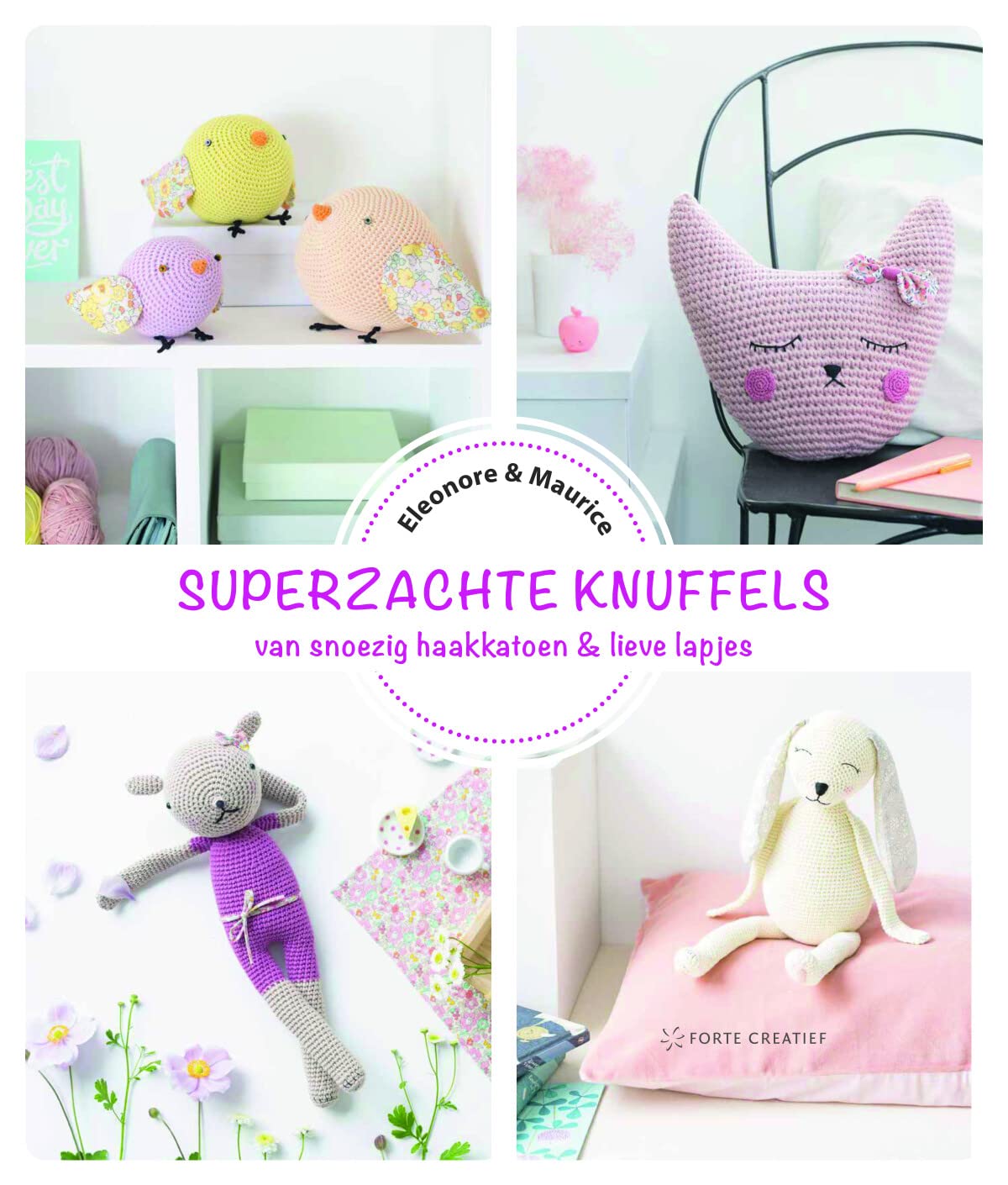 Superzachte knuffels: Van snoezig haakkatoen & lieve lapjes book