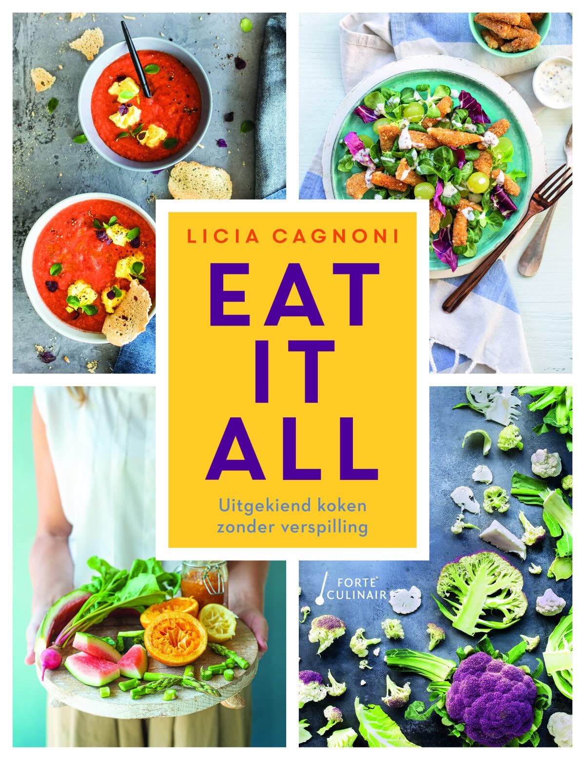 Eat it all: Uitgekiend koken zonder verspilling book