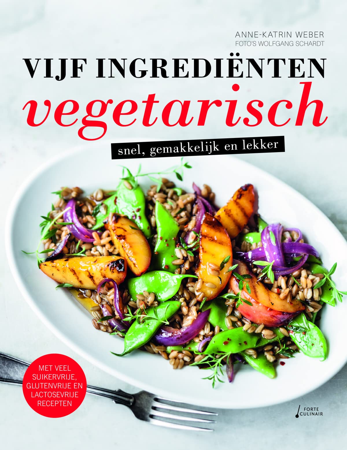 Vijf ingrediënten vegetarisch: Snel, gemakkelijk en lekker Leisure, Home & Garden
