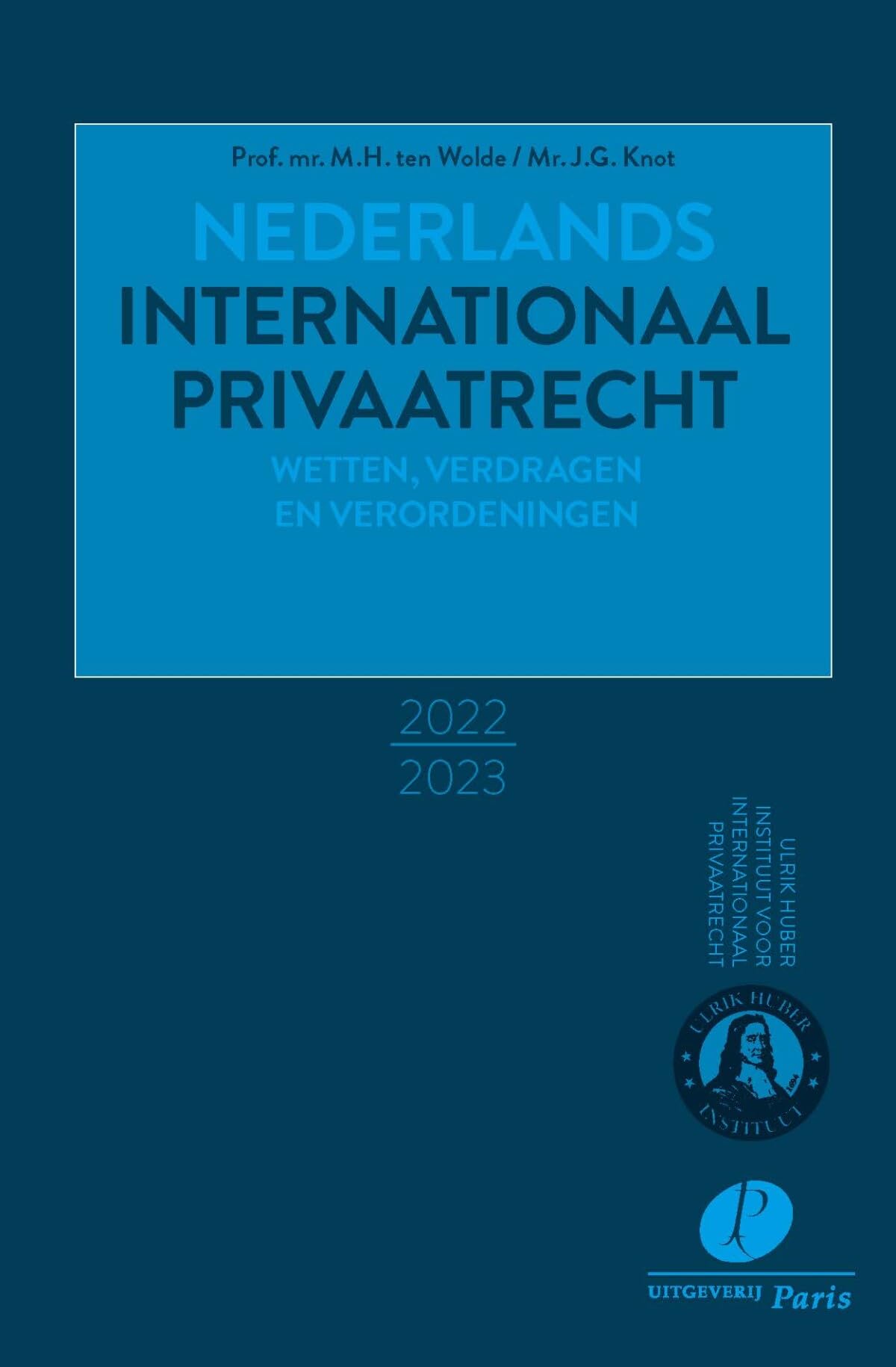 Nederlands Internationaal Privaatrecht: Wetten, verdragen en verordeningen 2022-2023 book