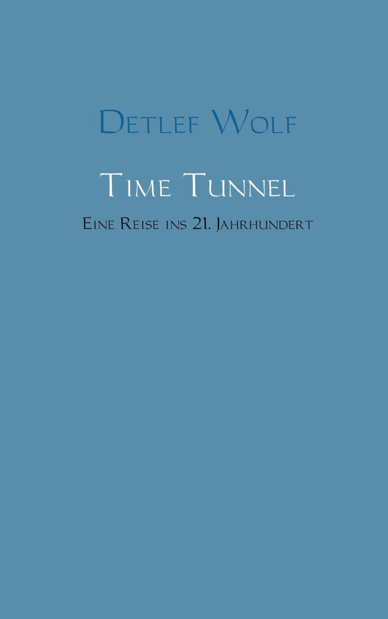 Time Tunnel: Eine Reise ins 21. Jahrhundert book