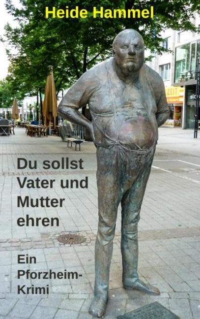 Du sollst Vater und Mutter ehren - Ein Pforzheim-Krimi Contemporary literature
