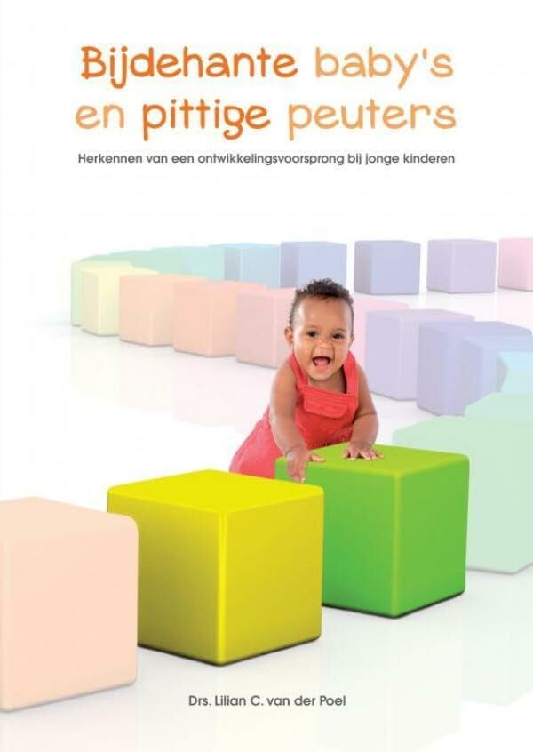 Bijdehante baby's en pittige peuters: herkennen van een ontwikkelingsvoorsprong bij jonge kinderen book