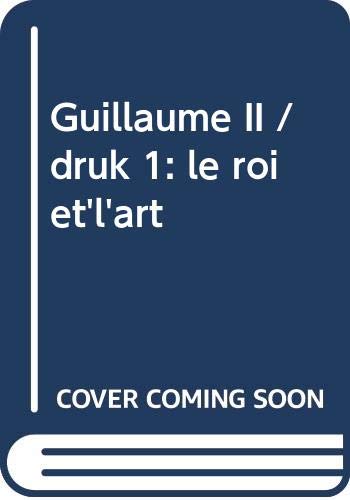 Guillaume II: le roi et'l'art Books