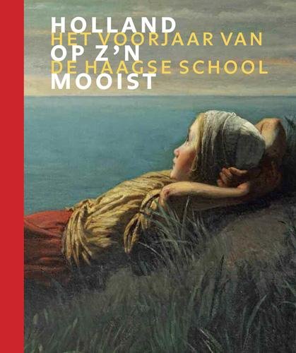 Holland op z'n mooist: Dordrechts museum gemeentemuseum Den Haag book
