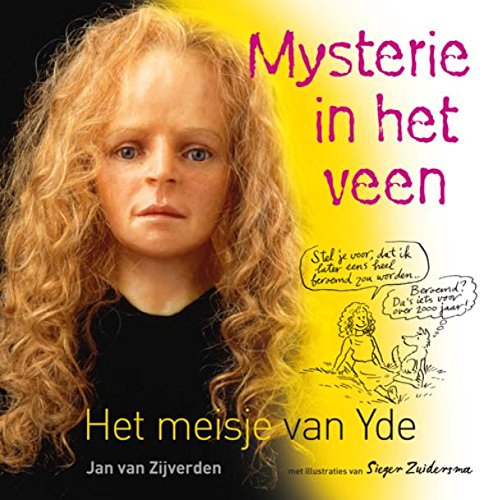 Mysterie in het veen: het meisje van Yde book