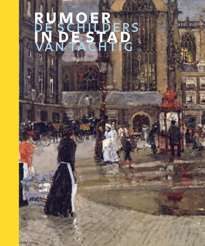 Rumoer in de stad: de schilders van Tachtig book