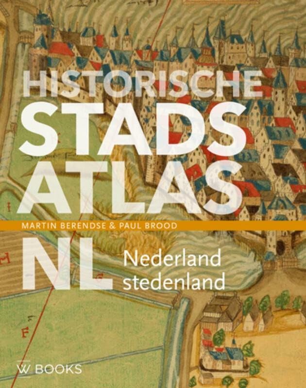 Historische stadsatlas NL: Nederland stedenland (Historische atlas NL, 3) Leisure, Home & Garden
