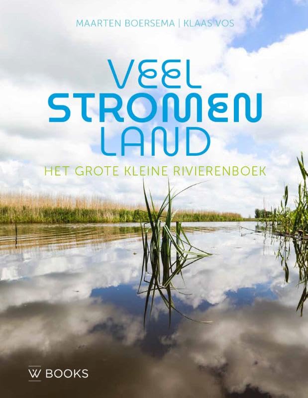 Veelstromenland: Het grote kleinerivierenboek book