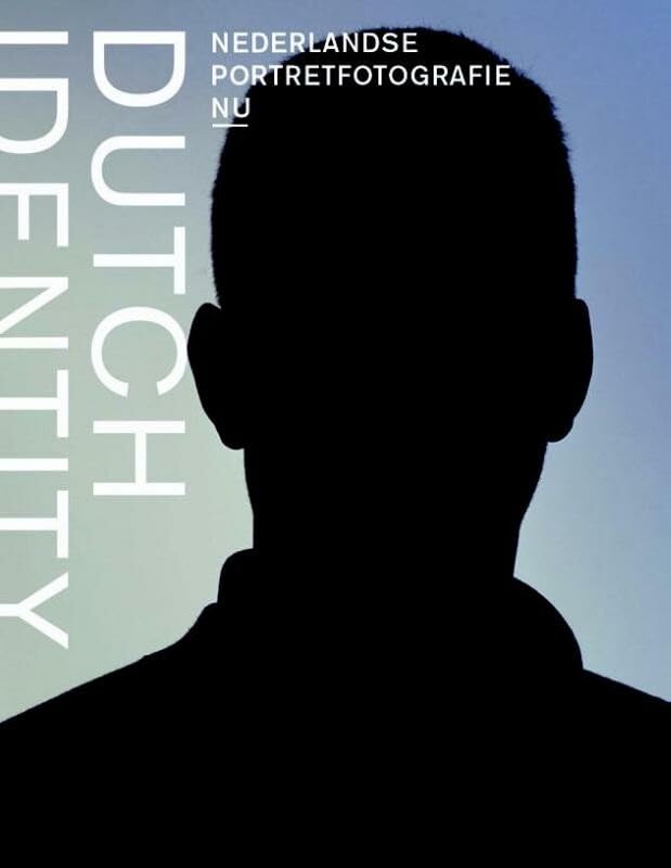 Dutch identity: Nederlandse portretfotografie nu book