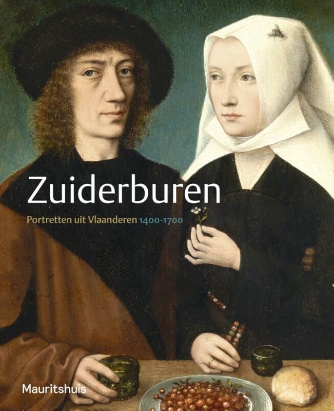 Zuiderburen: portretten uit Vlaanderen 1400-1700 book