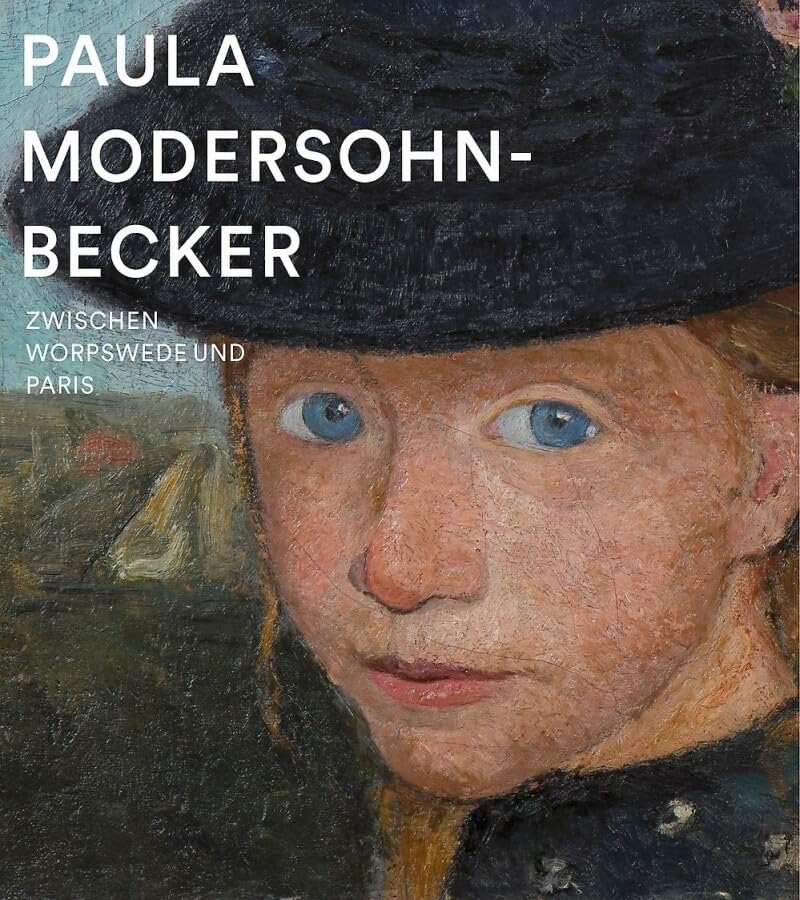 Paula Modersohn-Becker: Zwischen Worpswede und Paris Film, Art & Culture