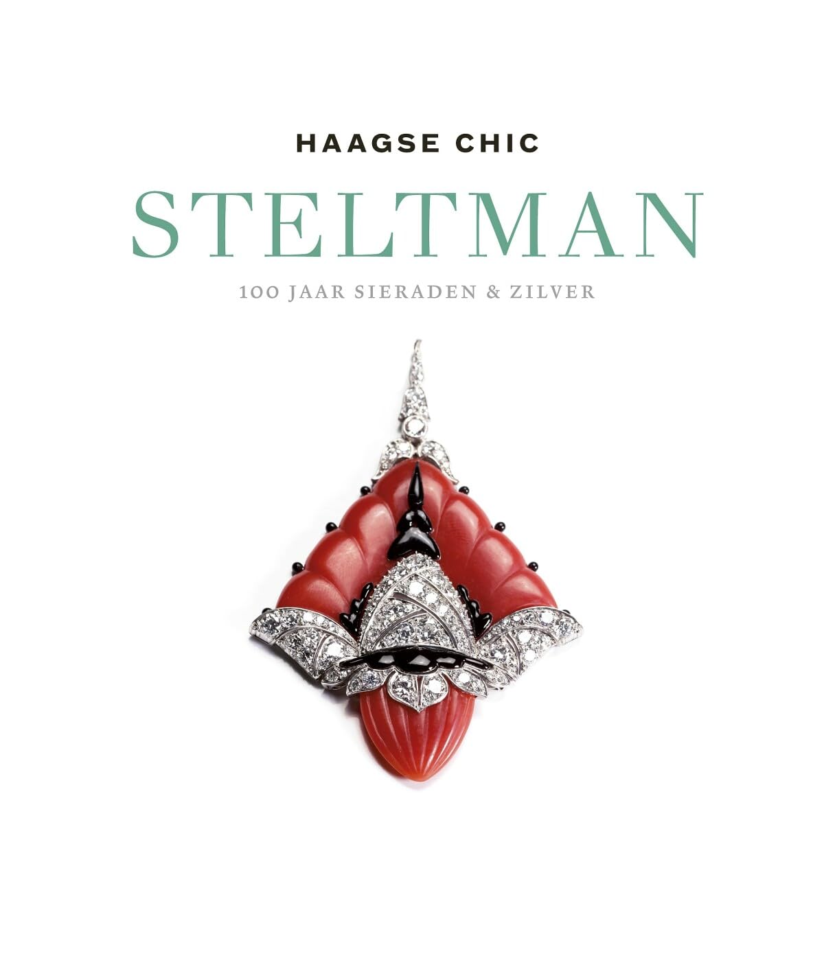 Haagse chic: Steltman : 100 jaar sieraden & zilver Film, Art & Culture