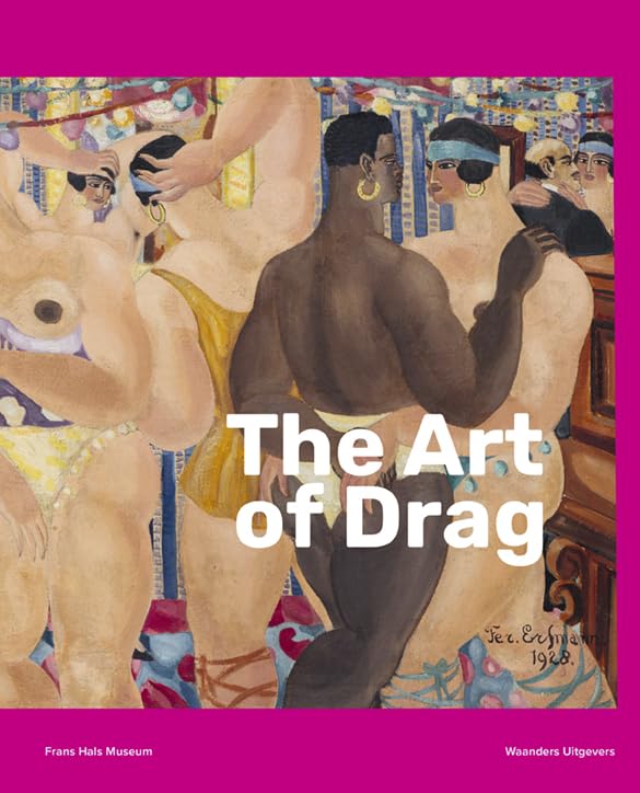 The art of drag: Kings, Queens & Crossdressing Film, Art & Culture