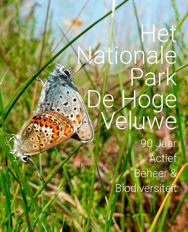 De Hoge Veluwe: 90 jaar Actief Beheer & Biodiversiteit book