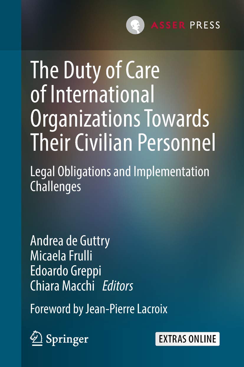 The Duty of Care of International Organizations Towards Their Civilian Personnel Law