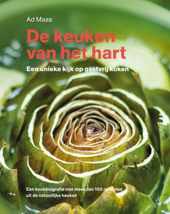 De keuken van het hart: een unieke kijk op gastvrij koken book