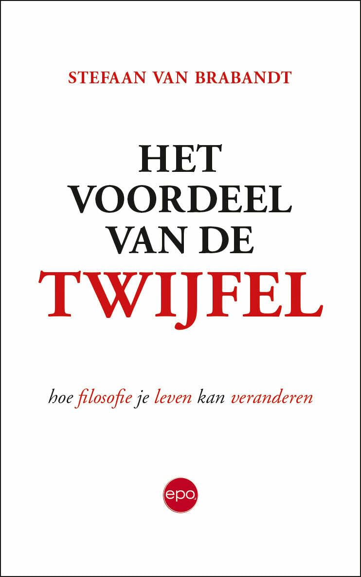Het voordeel van de twijfel: hoe filosofie je leven kan veranderen book