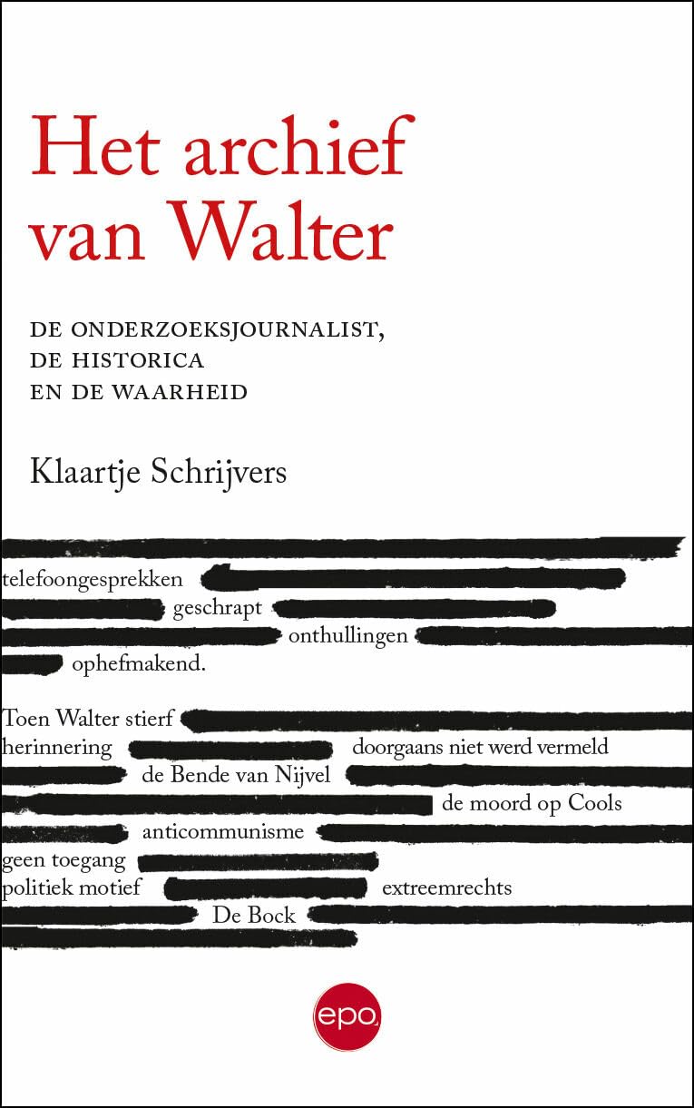 Het archief van Walter: de onderzoeksjournalist, de historica en de waarheid book