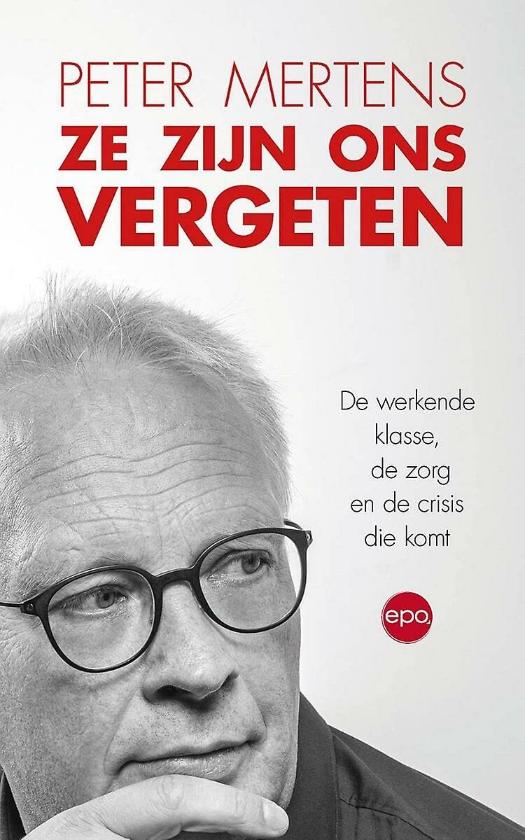 Ze zijn ons vergeten: de werkende klasse, de zorg en de crisis die komt Books