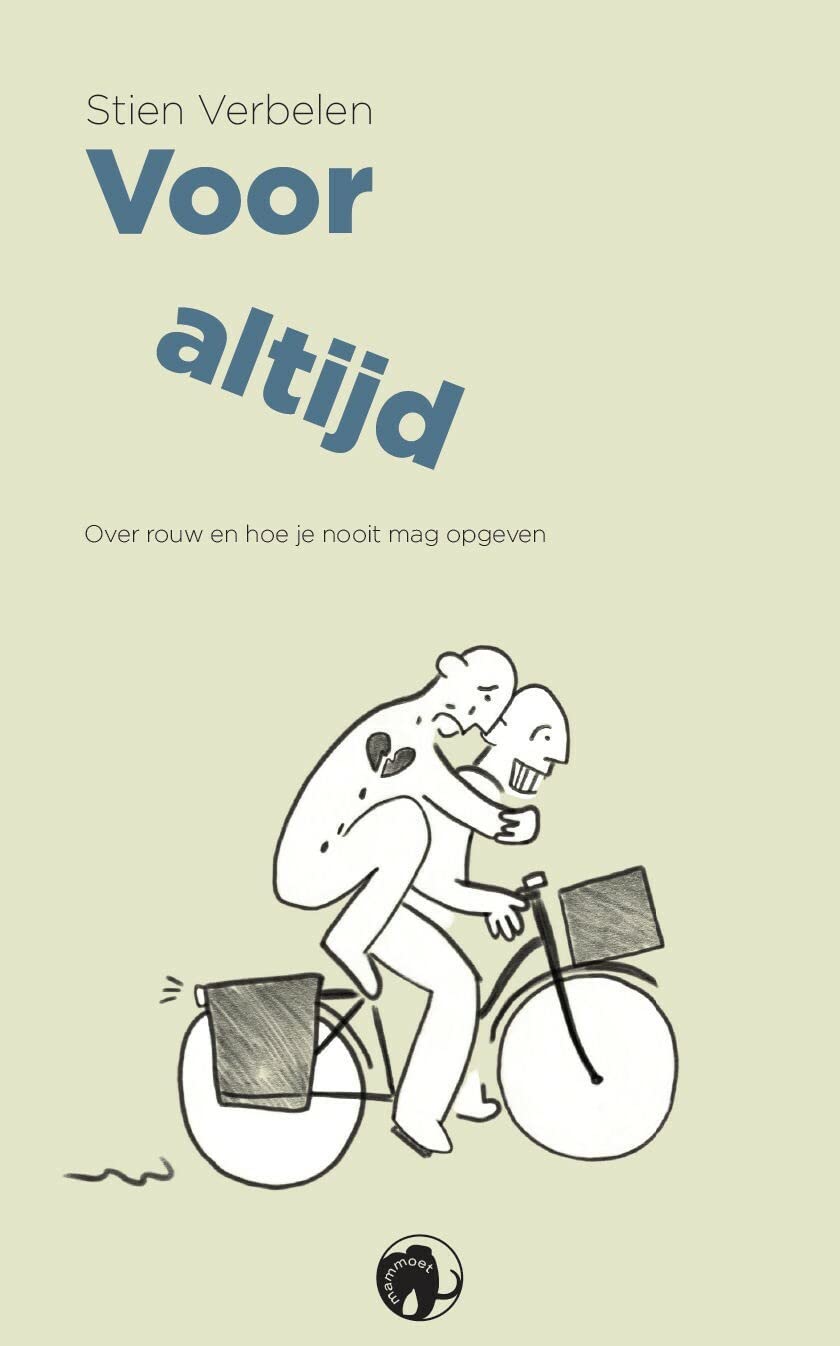 Voor altijd: over rouw en hoe je nooit mag opgeven book