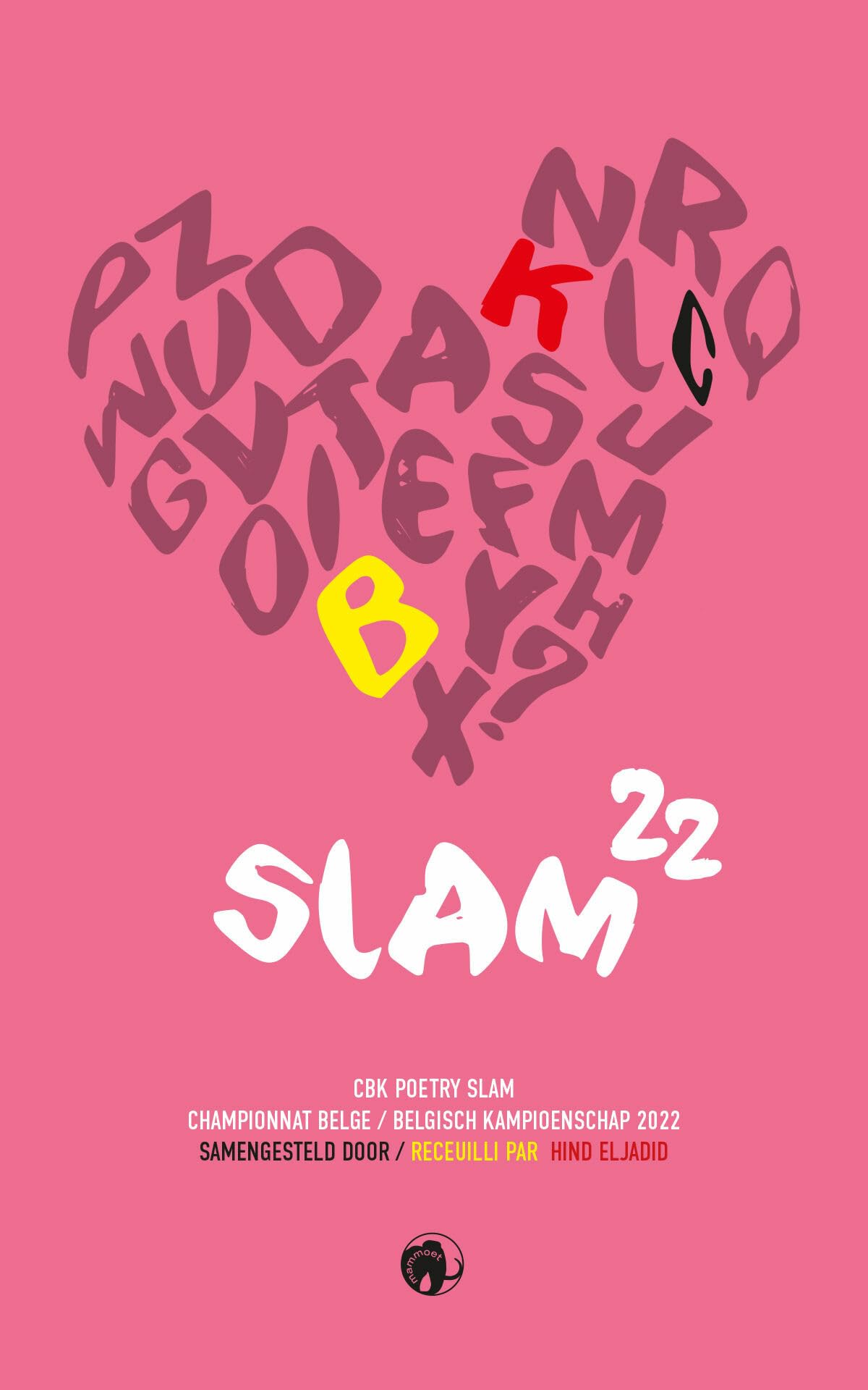 SLAM 22: CBK poetry slam : championnat belge 2022 = Belgisch kampioenschap 2022 Poetry