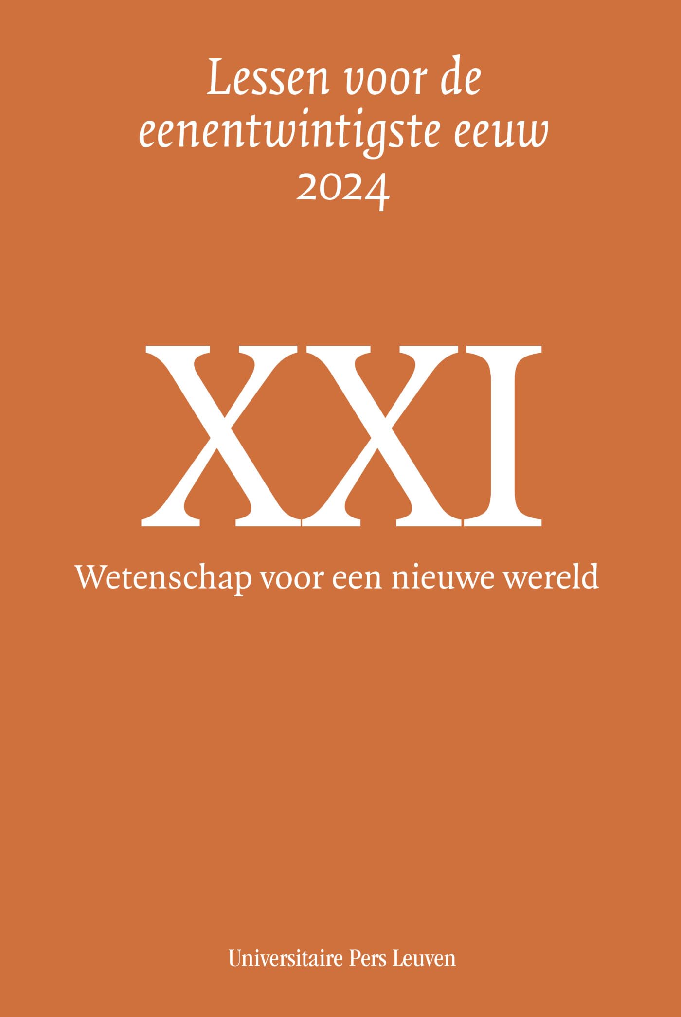 Wetenschap voor een nieuwe wereld: Lessen voor de eenentwintigste eeuw (Lessen voor de eenentwintigste eeuw, 30) Books