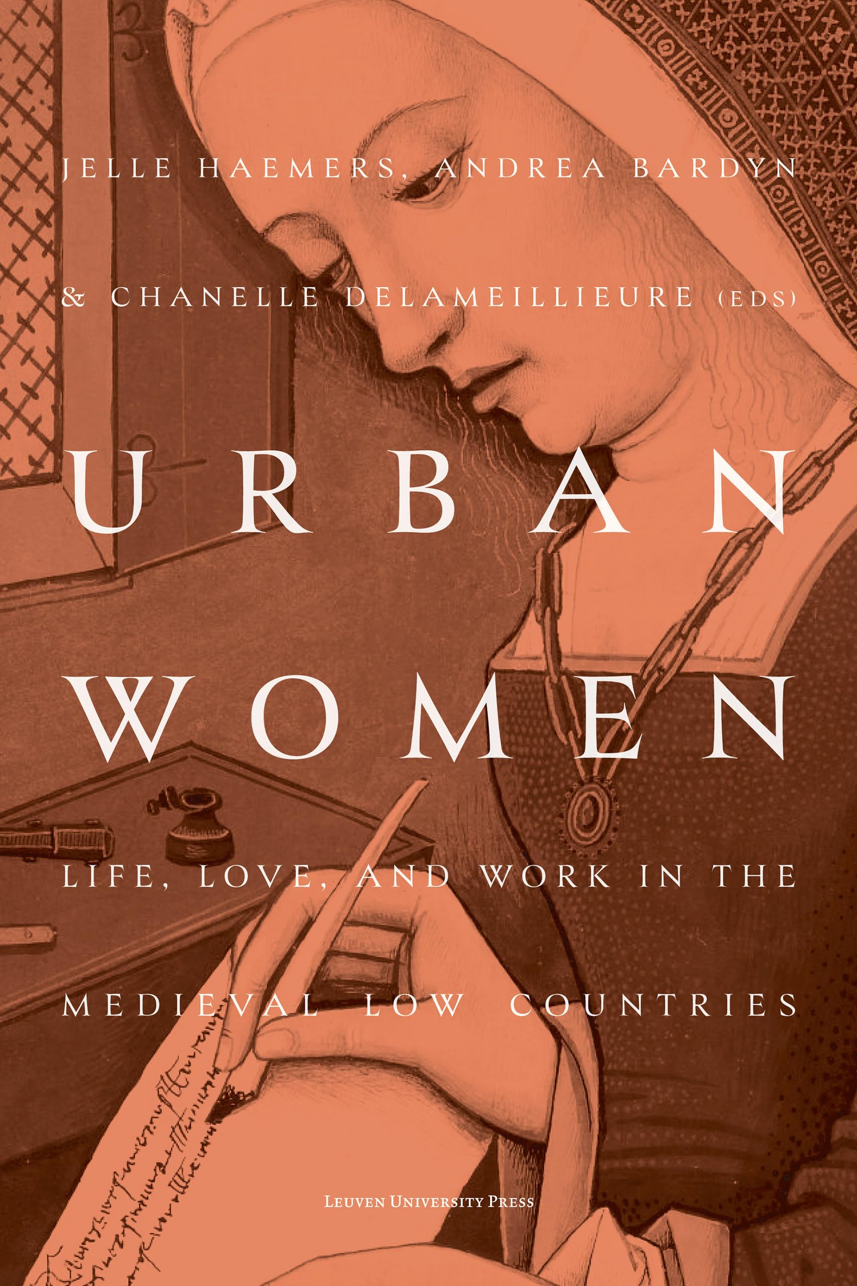 Urban Women: Life, Love and Work in the Medieval Low Countries Books