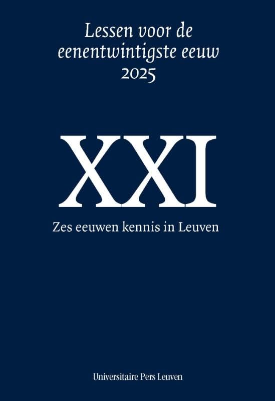 Zes eeuwen kennis in Leuven: Lessen voor de eenentwintigste eeuw (Lessen voor de eenentwintigste eeuw, 31) Business & Technology