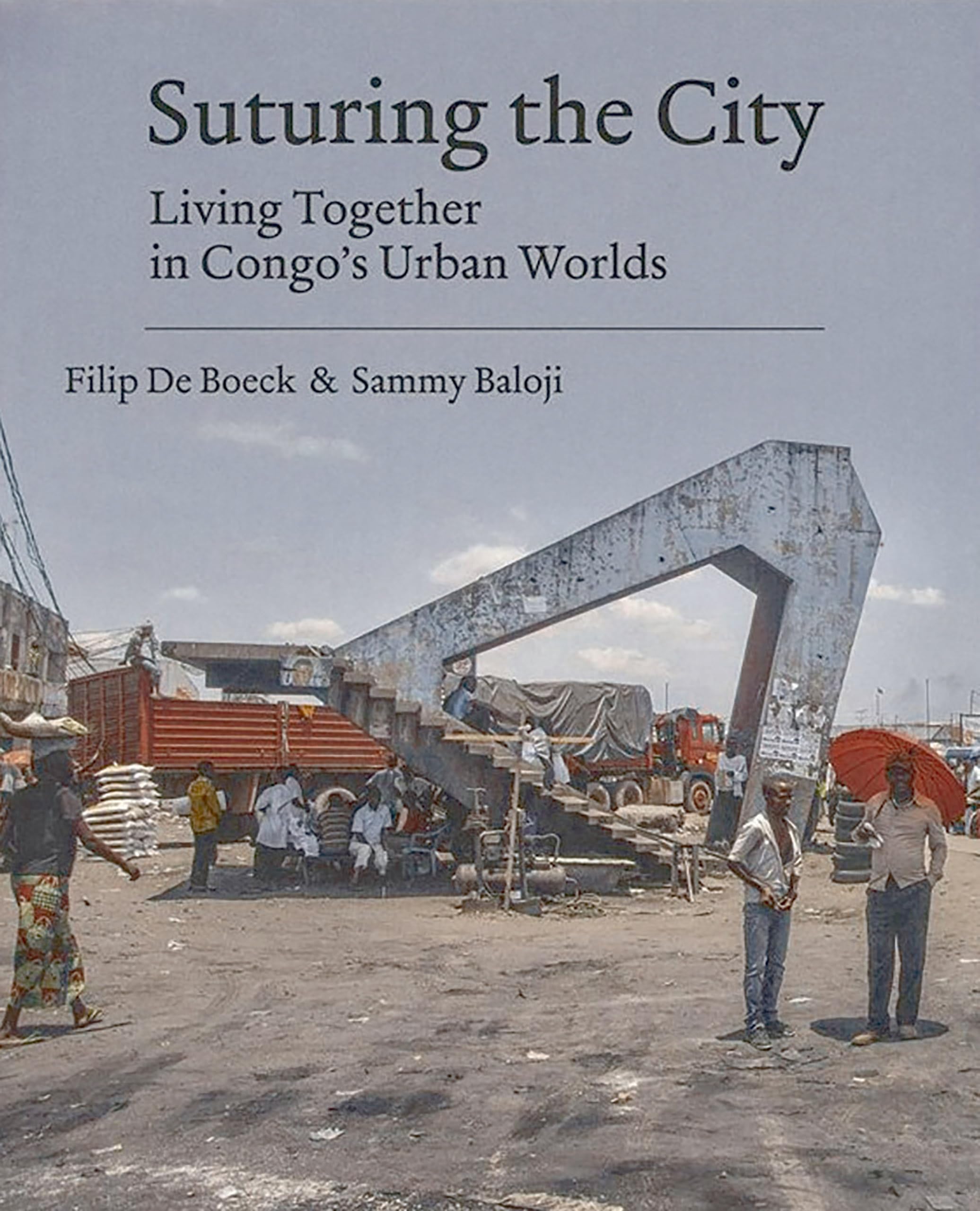 Suturing the City: Living Together in Congo's Urban Worlds Social Sciences