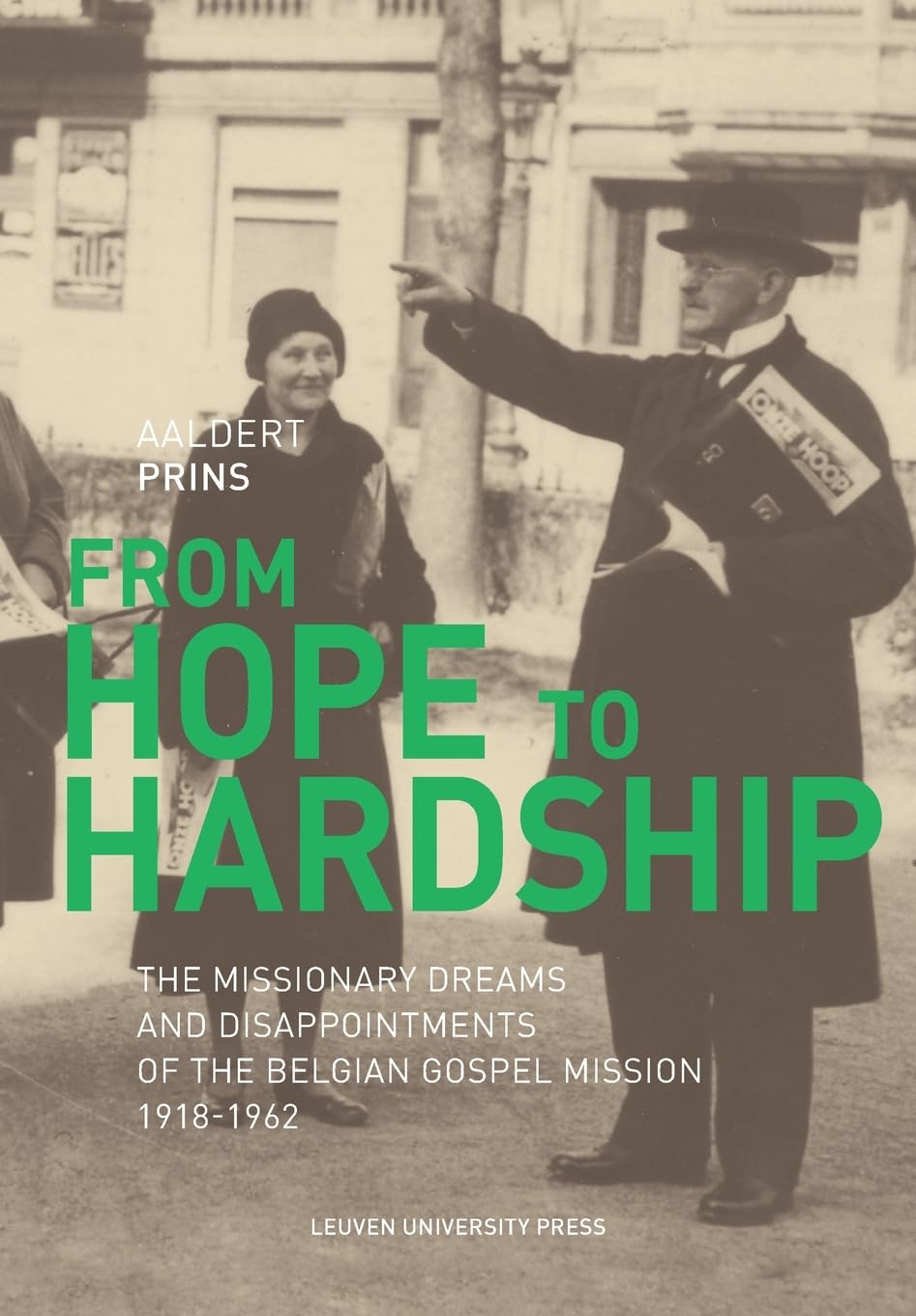 From Hope to Hardship: The Missionary Dreams and Disappointments of the Belgian Gospel Mission (Kadoc Studies on Religion, Culture and Society) Philosophy