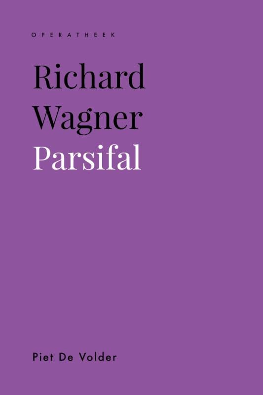 Richard Wagner: Parsifal (Operatheek) Arts & Music