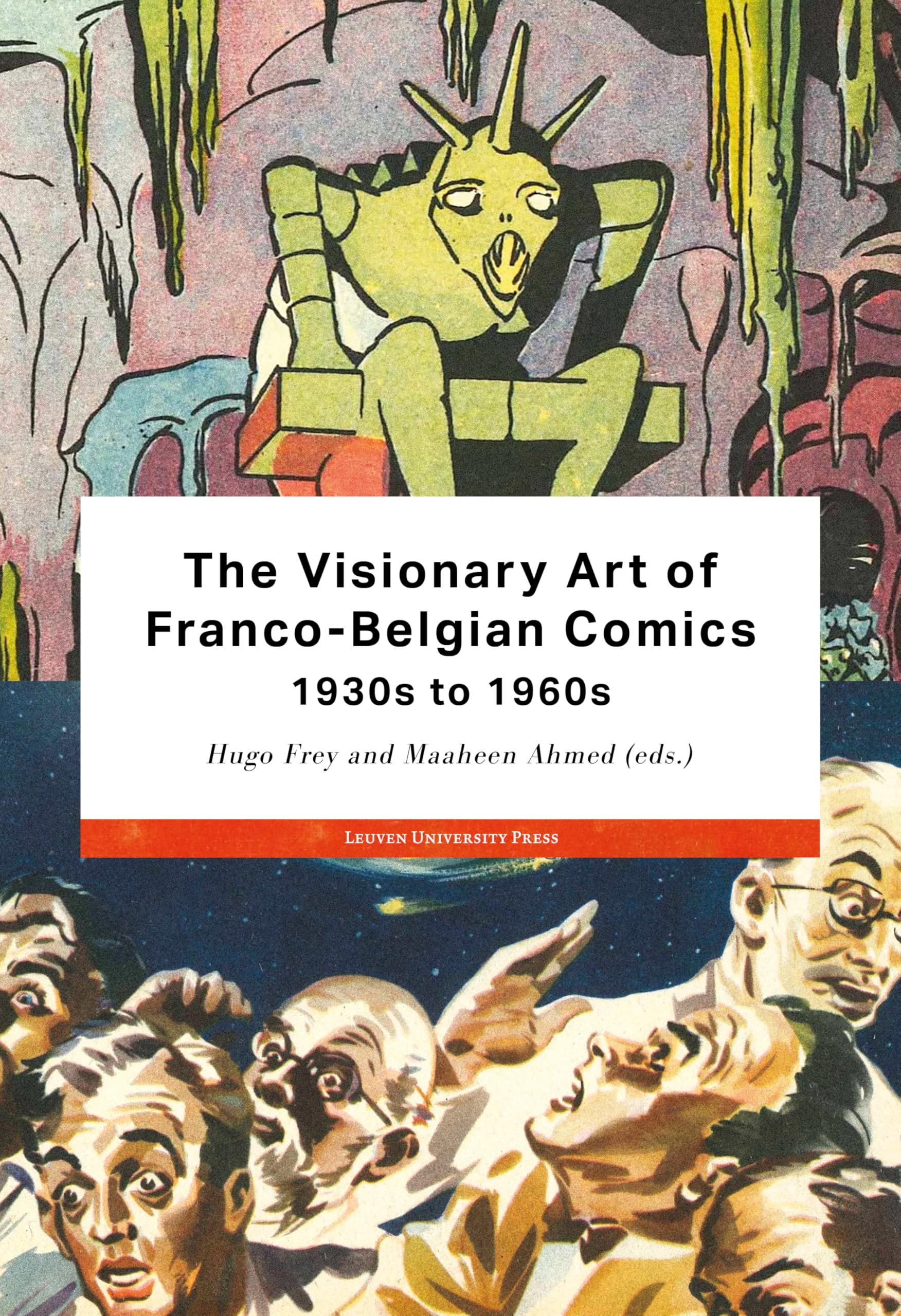 The Visionary Art of Franco-belgian Comics, 1930s to 1960s (Studies in European Comics and Graphic Novels) Contemporary literature