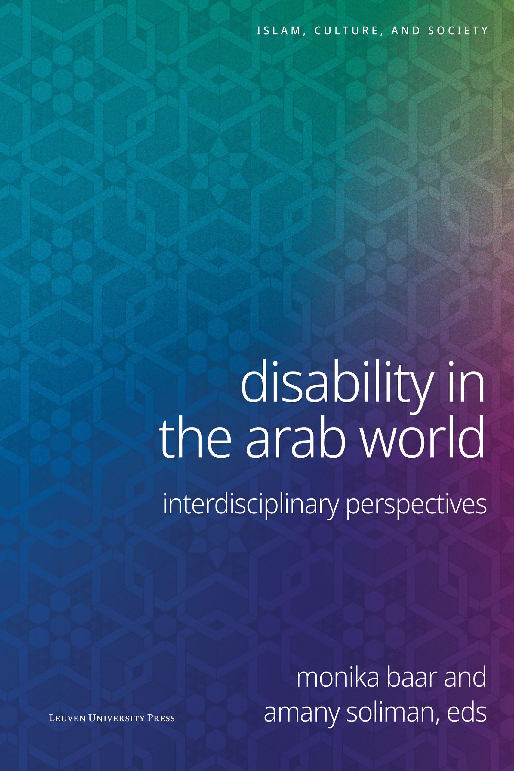 Disability in the Arab World: Interdisciplinary Perspectives (Islam, Culture and Society) Books