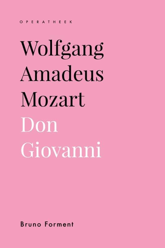 Wolfgang Amadeus Mozart. Don Giovanni (Operatheek) Arts & Music