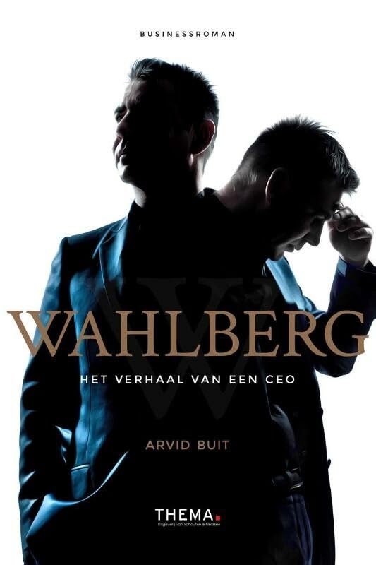 Wahlberg: het verhaal van een CEO book