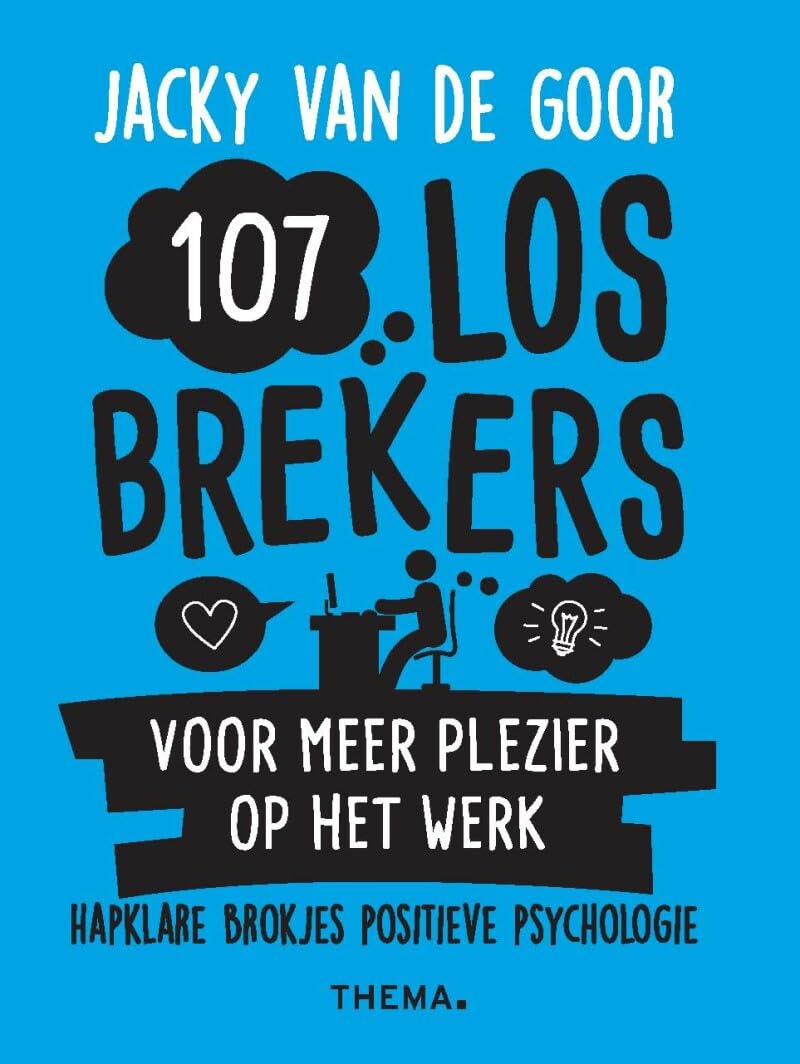 107 losbrekers voor meer plezier op het werk Business, Finance & Career