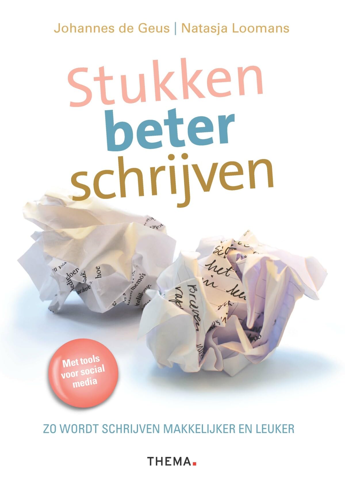 Stukken beter schrijven: zo wordt schrijven makkelijker en leuker! Media & Communication