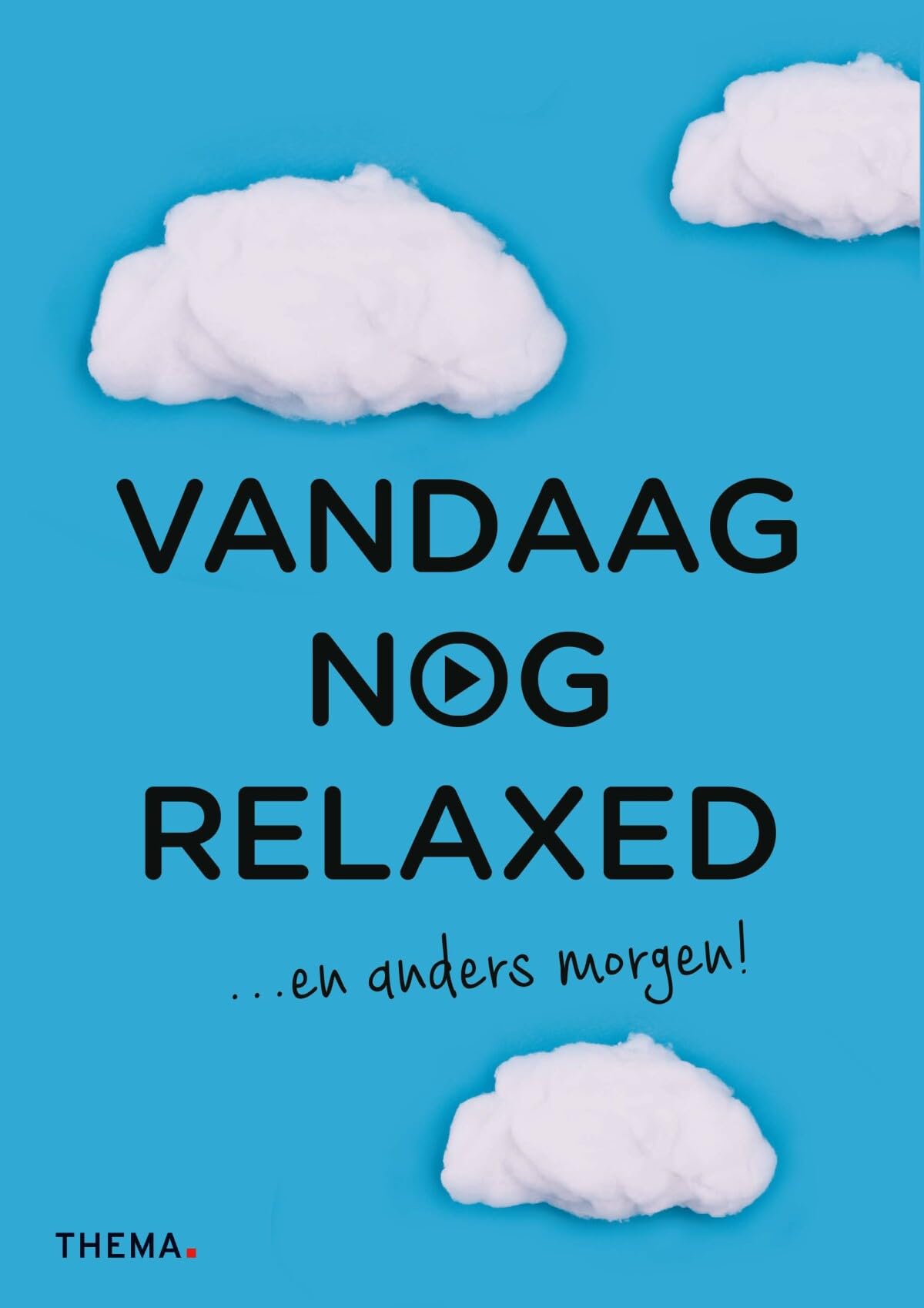Vandaag nog relaxed: ... en anders morgen! book