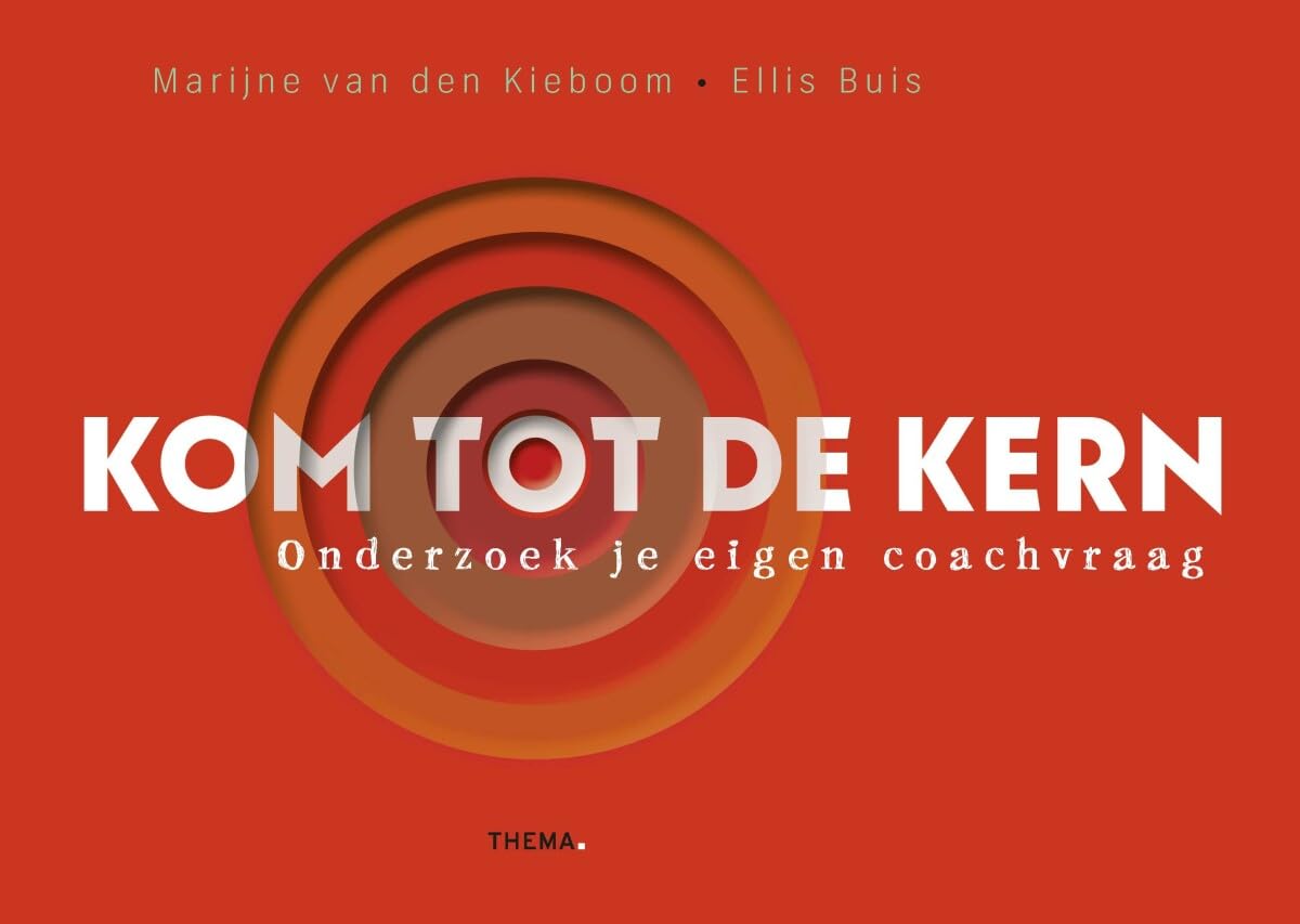 Kom tot de kern: onderzoek je eigen coachvraag book